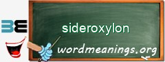 WordMeaning blackboard for sideroxylon